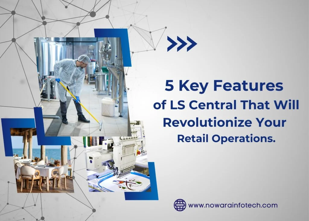 5 Key Features of LS Central That Will Revolutionize Your Retail Operations